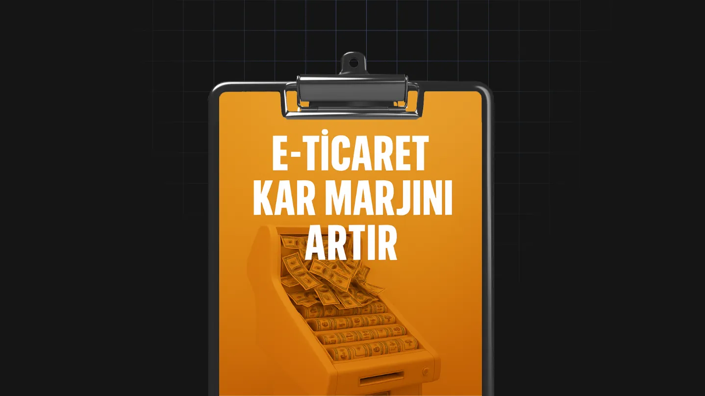 E-Ticaret Kar Marjını Artır